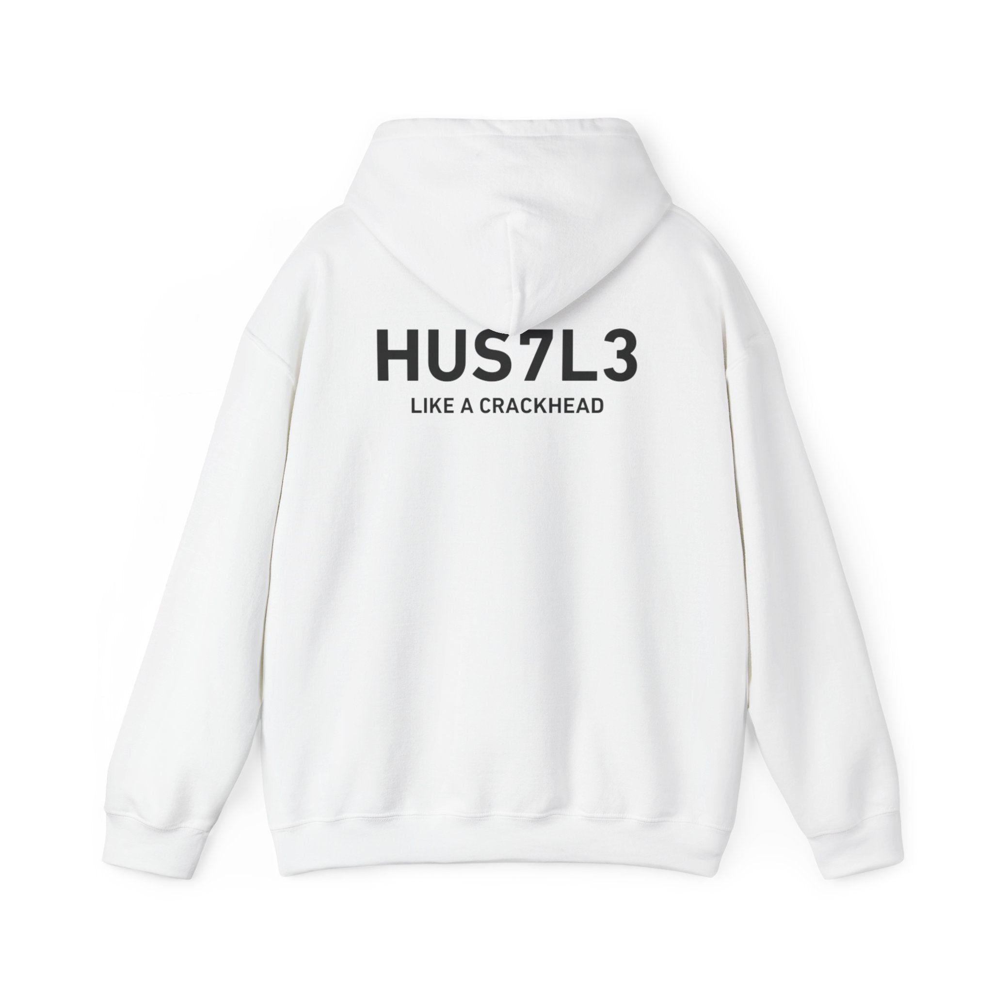 White HUS7L3 Like a Crackhead Hooded Sweatshirt – Outrageous